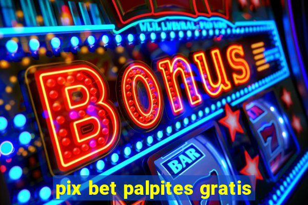 pix bet palpites gratis